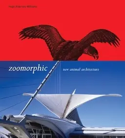 Zoomorphic : new animal architecture